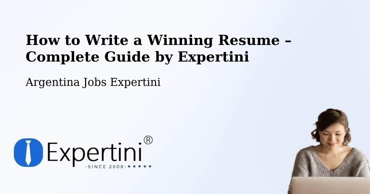 Resume Writing Guide for Job Seekers – Cañada De Luque - Cañada De Luque, Argentina Jobs Expertini